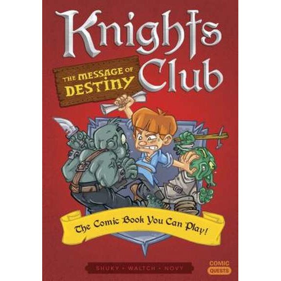 Knights Club: The Message of Destiny: The Comic Book You Can Play de Shuky
