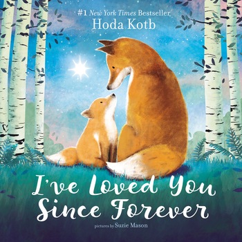 I've Loved You Since Forever Board Book de Hoda Kotb I've Loved You Since Forever Board Book de Hoda Kotb
