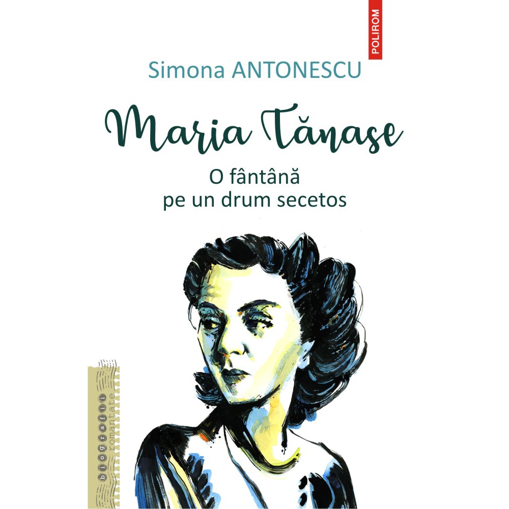 Maria Tanase. O fantana pe un drum secetos, Simona Antonescu