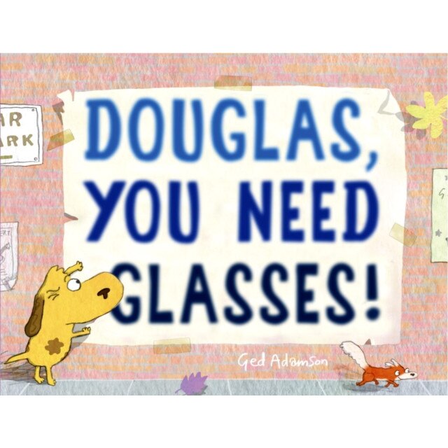 Douglas, You Need Glasses! de Ged Adamson