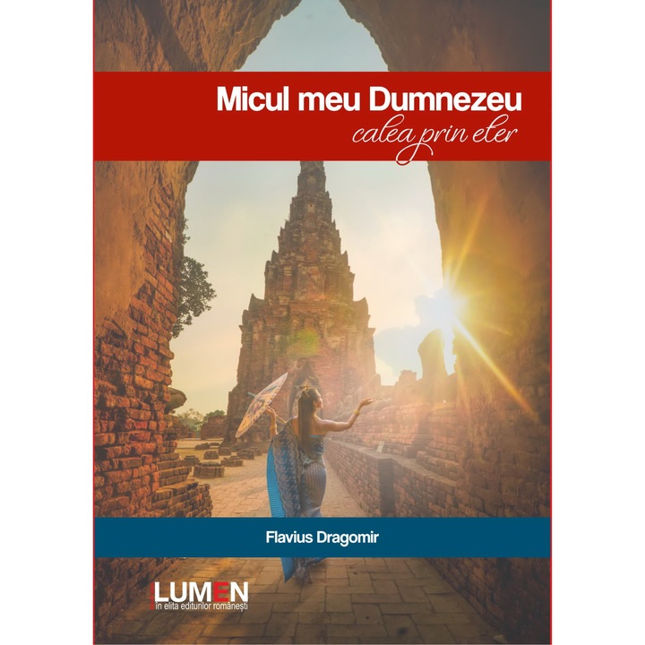 Micul meu Dumnezeu. Calea prin eter, Dragomir Flavius, 207 pagini