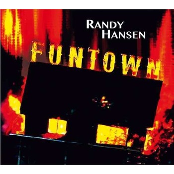 Randy Hansen - Funtown (CD) Randy Hansen - Funtown (CD)