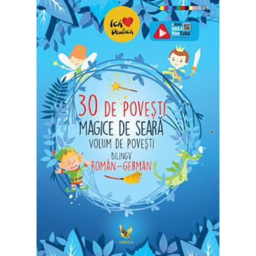30 de povesti magice de seara. Volum de povesti bilingv roman-german