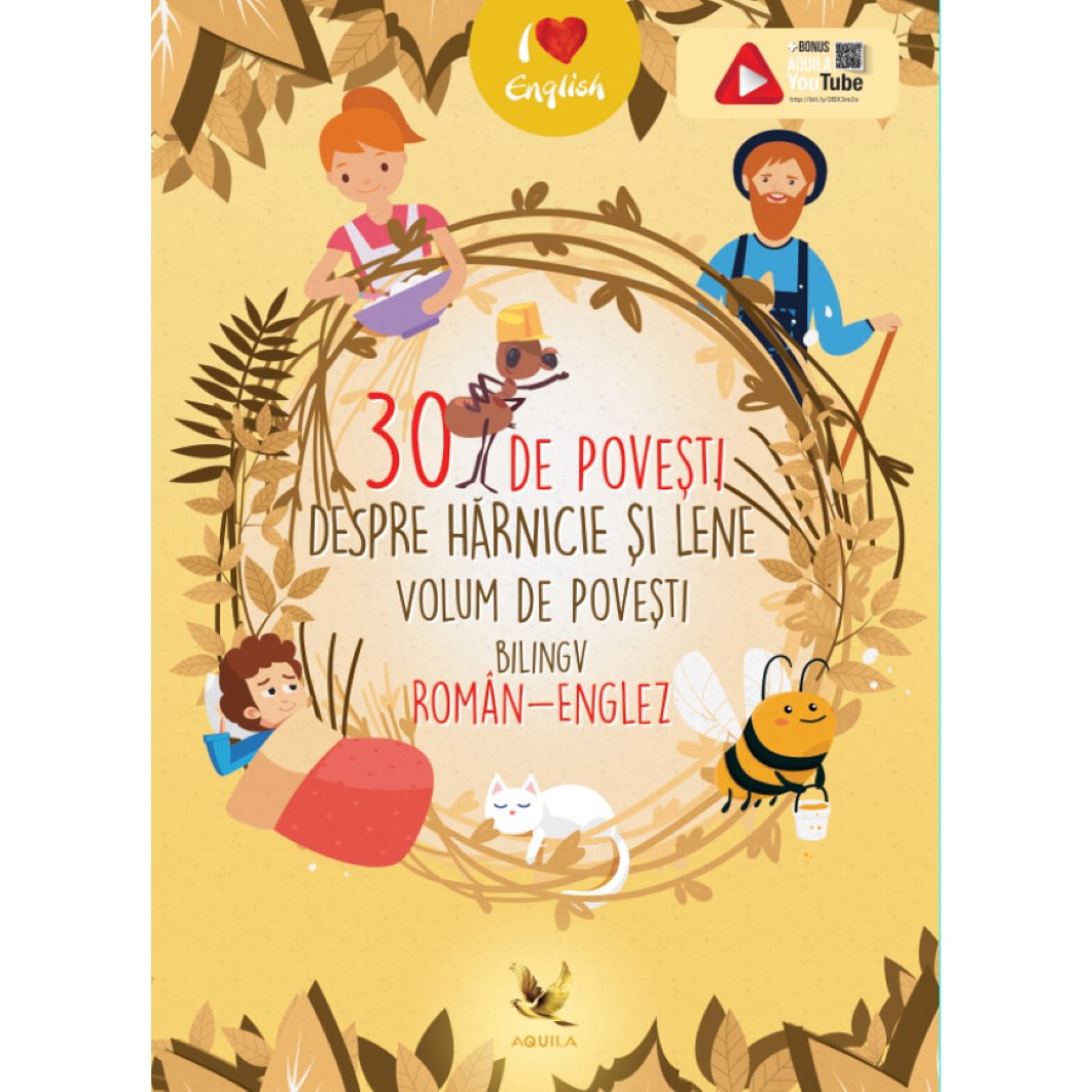 30 de povesti despre harnicie si lene. Volum bilingv roman-englez