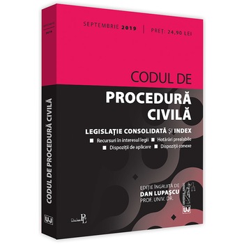 Codul de procedura civila: septembrie 2019 - Prof. univ. dr. Dan Lupascu Codul de procedura civila: septembrie 2019 - Prof. univ. dr. Dan Lupascu