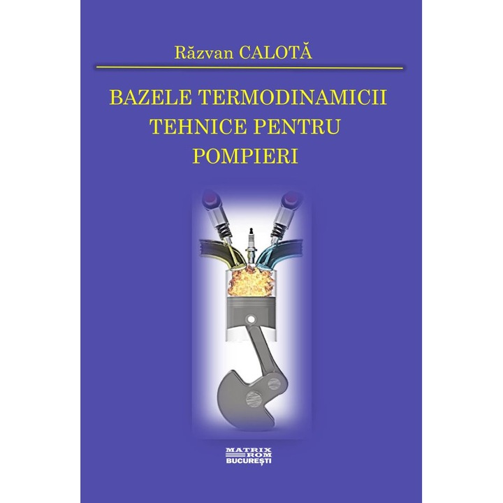 Bazele termodinamicii tehnice pentru pompieri, Razvan Calota