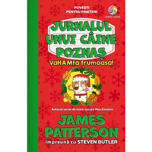 VaHAMta frumoasa! (vol.2 din seria Jurnalul unui caine poznas) , James Patterson, Steven Butler
