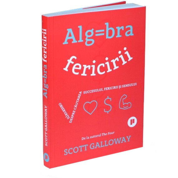 Algebra fericirii, Scott Galloway