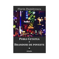 Publi-cetatea. Branduri de poveste, Florin Dumiterscu