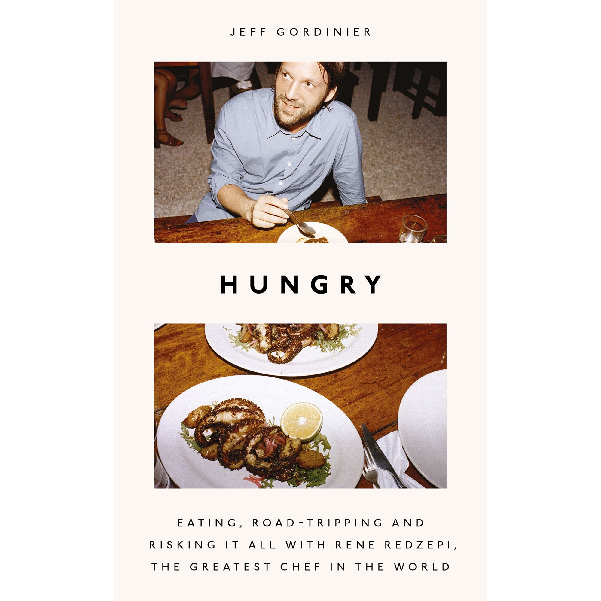 Hungry - Jeff Gordinier