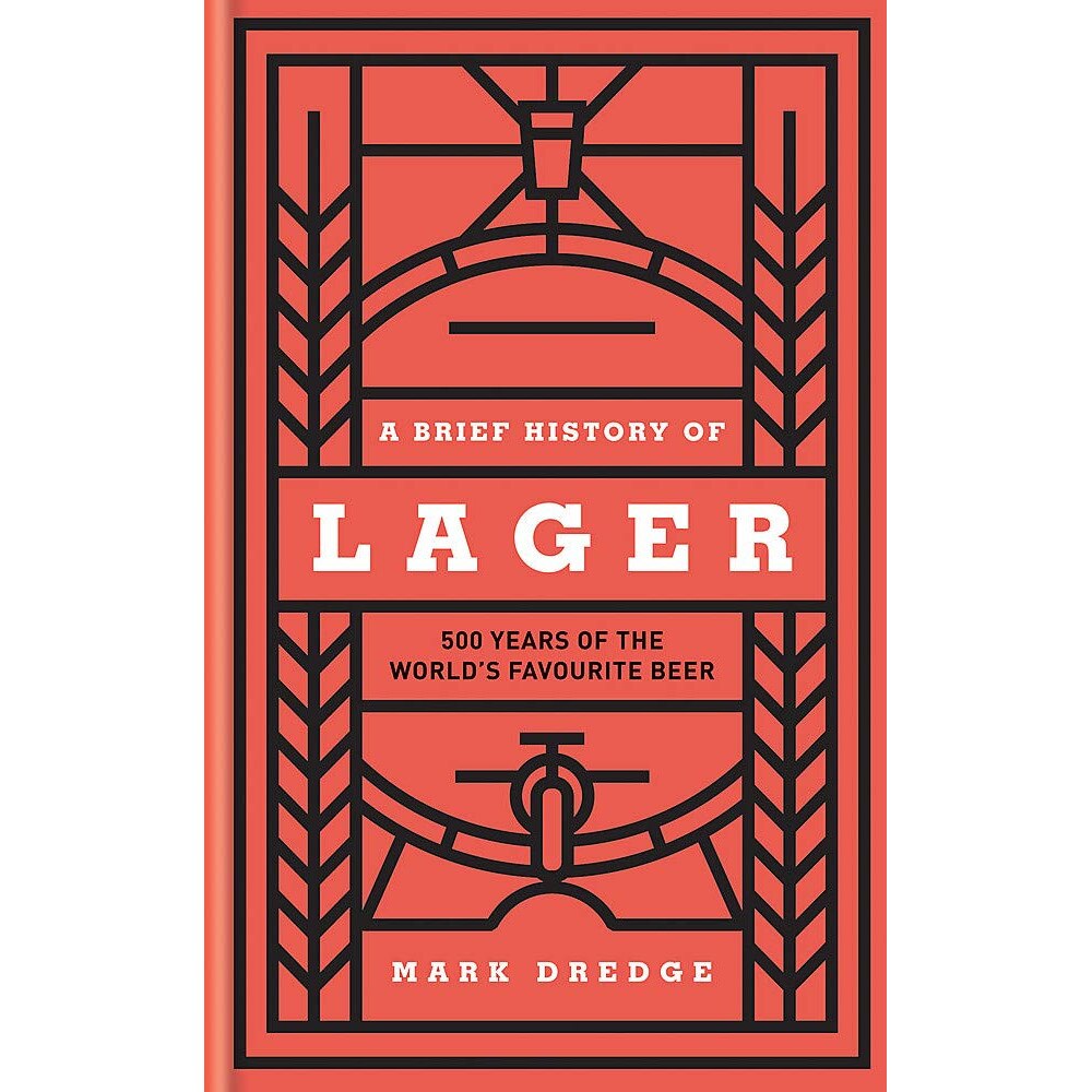 Brief History of Lager - Mark Dredge