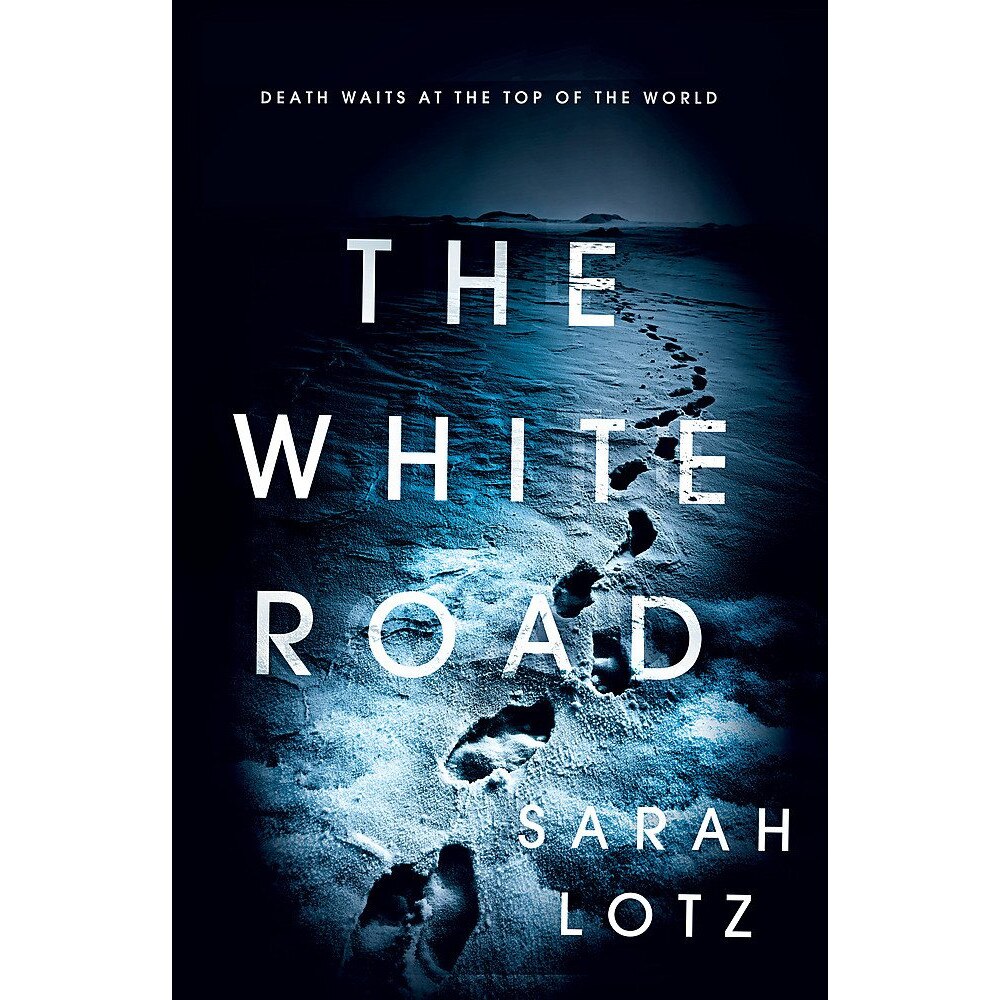The White Road - Sarah Lotz, editia 2018