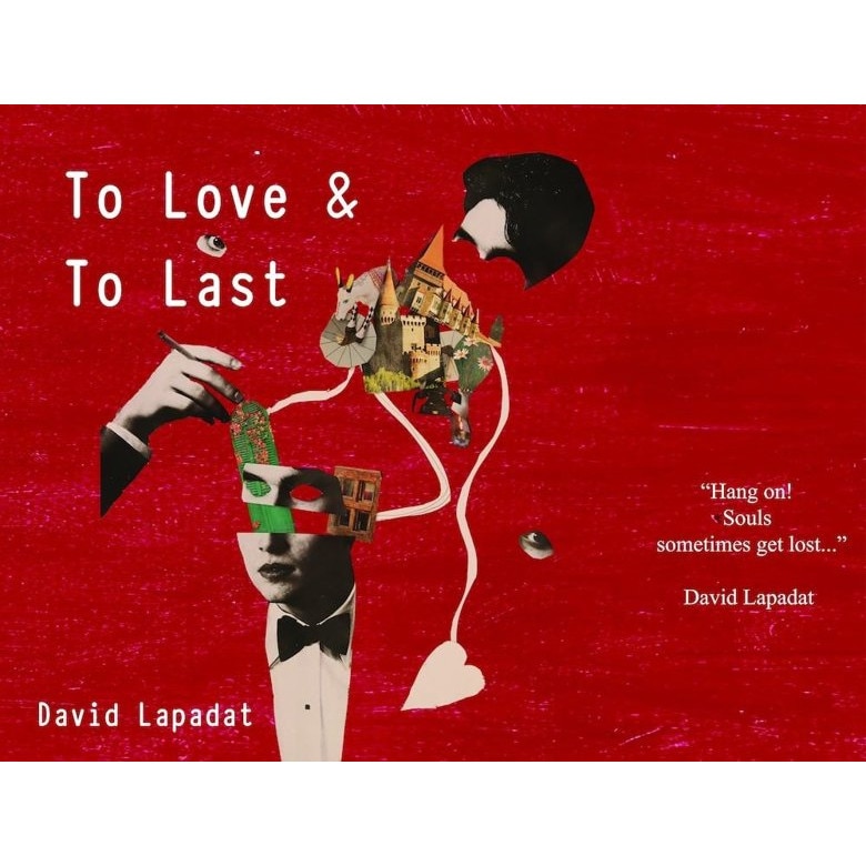 To love & to last - David Lapadat