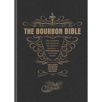 The Bourbon Bible - Eric Zandona The Bourbon Bible - Eric Zandona