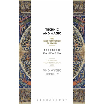 Technic and Magic - Federico Campagna, ed 2018 Technic and Magic - Federico Campagna, ed 2018