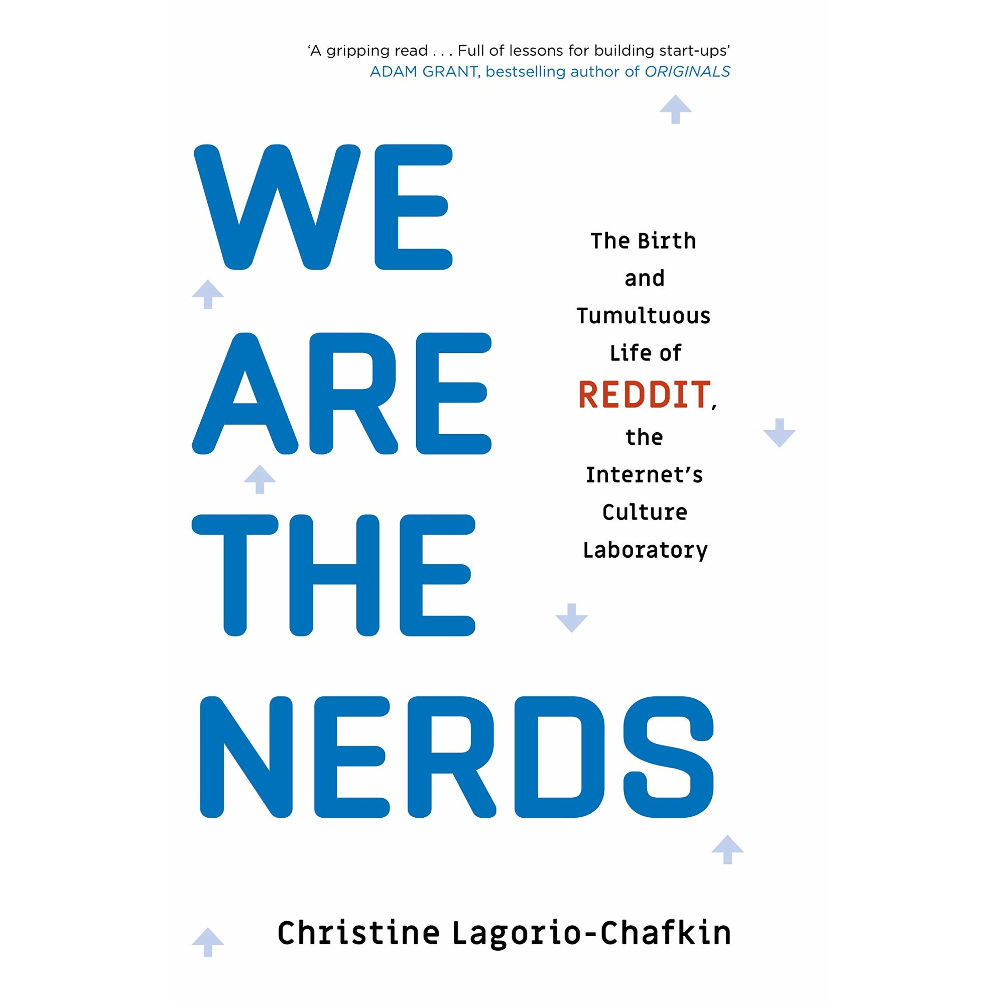 We Are the Nerds - Christine Lagorio-Chafkin , editia 2018