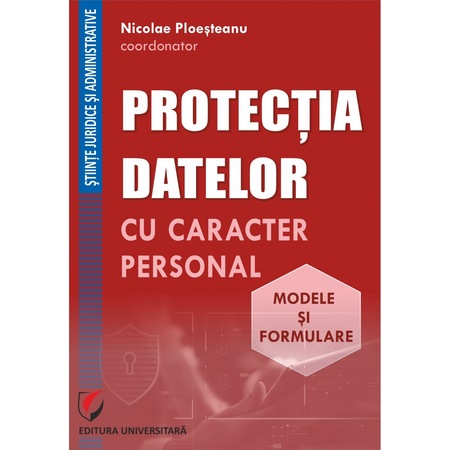 Protectia Datelor Cu Caracter Personal Modele Si Formulare Nicolae Ploesteanu Coordonator Emag Ro