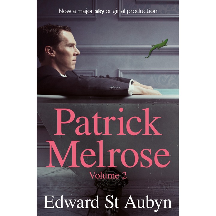Patrick Melrose - Edward St Aubyn, editia 2018