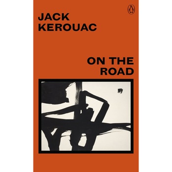On the Road - Jack Kerouac, editia 2018 On the Road - Jack Kerouac, editia 2018