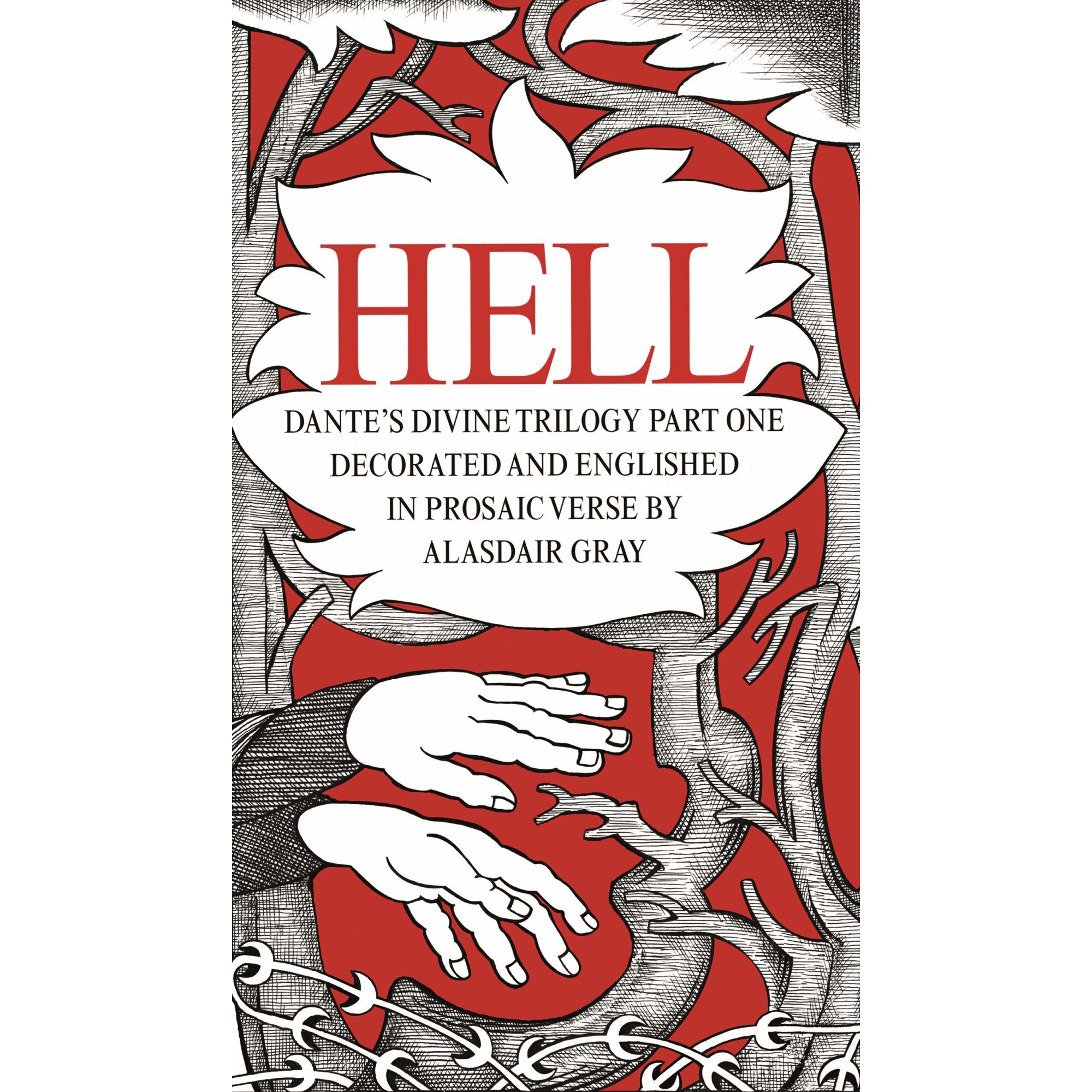 HELL: Dante's Divine Trilogy Part One - Dante Alighieri,Alasdair Gray
