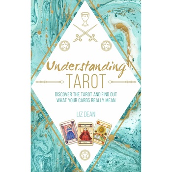 Understanding Tarot - Liz Dean Understanding Tarot - Liz Dean