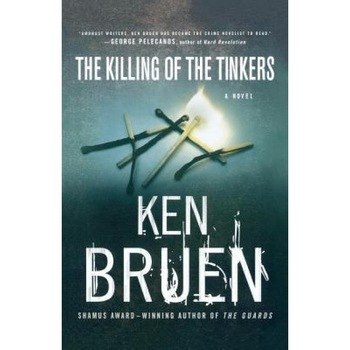 Killing of the Tinkers, Ken Bruen Killing of the Tinkers, Ken Bruen