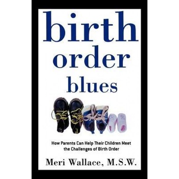 Birth Order Blues, Meri Wallace Birth Order Blues, Meri Wallace