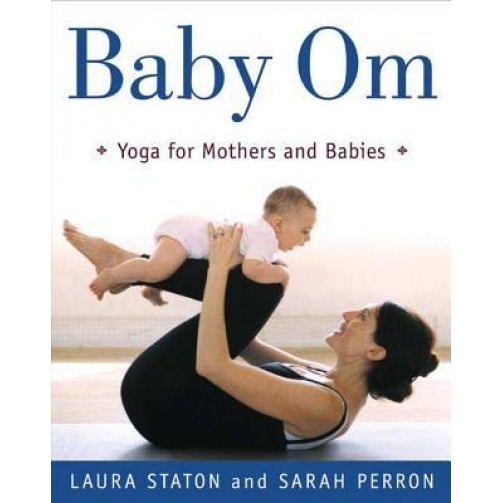 Baby Om, Sarah Perron, Laura Staton