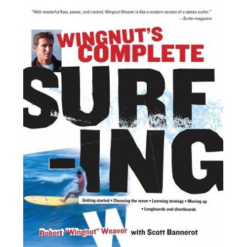 Wingnut's Complete Surfing, Robert Weaver