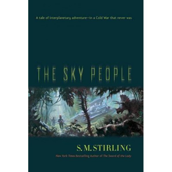The Sky People, S.M. Stirling