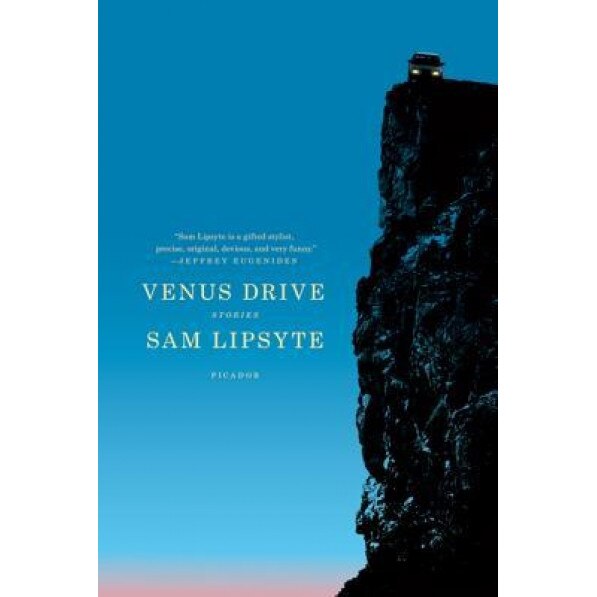 Venus Drive, Sam Lipsyte