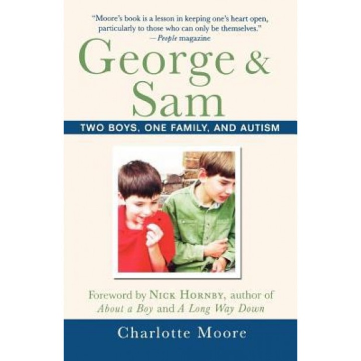George & Sam: Two Boys, One Family, and Autism, Charlotte Moore
