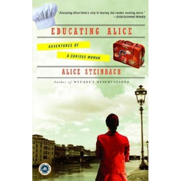 Educating Alice: Adventures of a Curious Woman, Alice Steinbach