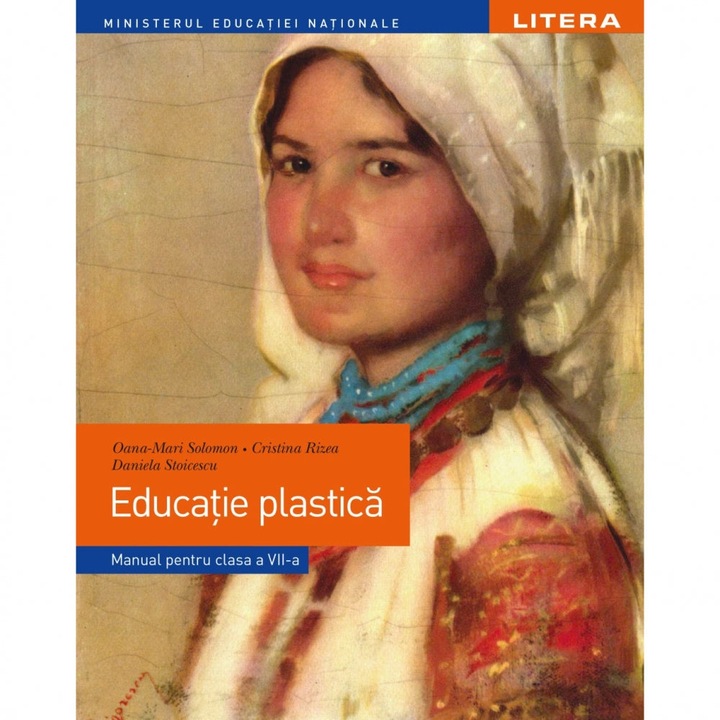Educatie Plastica - Clasa 7 - Manual - Oana-mari Solomon, Cristina Rizea