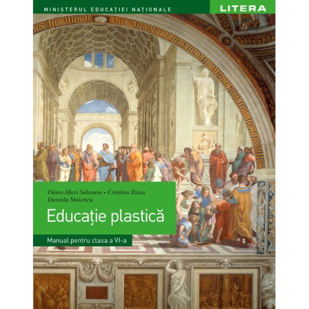 Educatie Plastica Manual Clasa A Vi A Autori Oana Mari Solomon Daniela Stoicescu Emag Ro