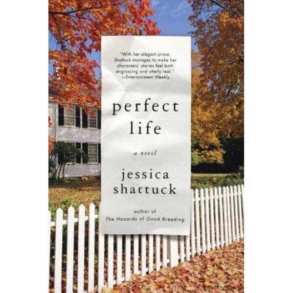 Perfect Life, Jessica Shattuck