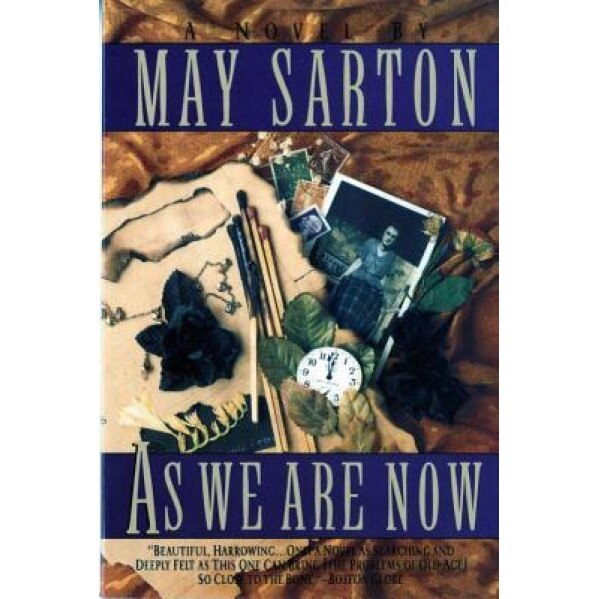 As We Are Now, May Sarton