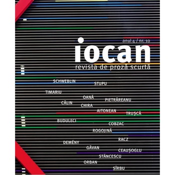 Iocan - revista de proza scurta anul 4 / nr. 10, editia 2019 Iocan - revista de proza scurta anul 4 / nr. 10, editia 2019