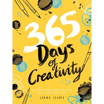 365 Days of Creativity - Lorna Scobie, editia 2019 365 Days of Creativity - Lorna Scobie, editia 2019