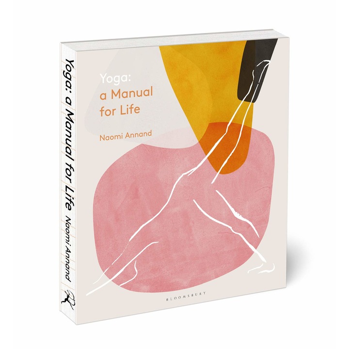 Yoga: A Manual for Life - Naomi Annand