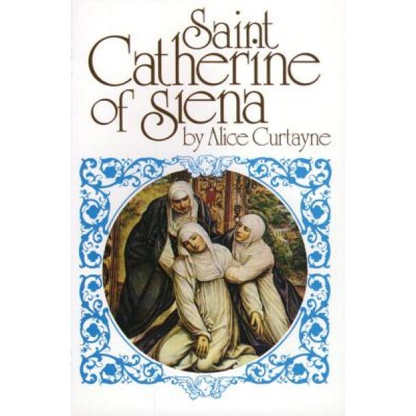St. Catherine of Siena, Alice Curtayne (Author)