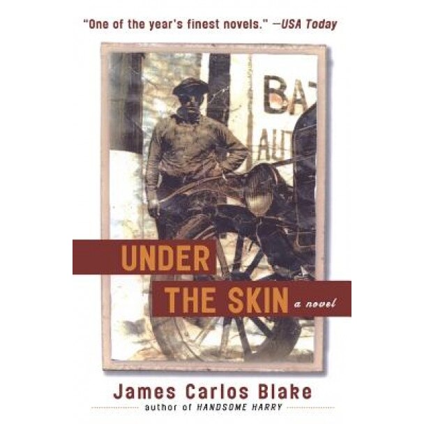 Under the Skin, James Carlos Blake (Author)
