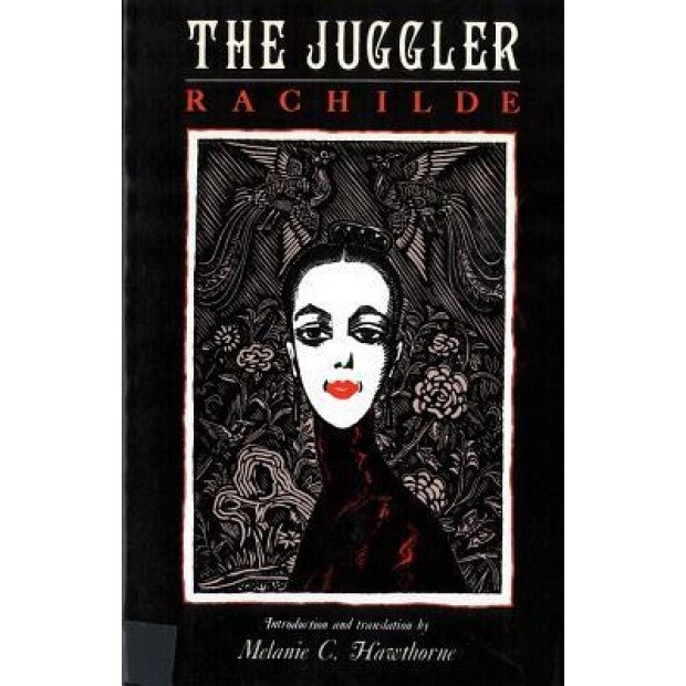 The Juggler: Marguerite Eymery Vallet Rachilde, Rachilde (Author)