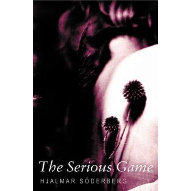 The Serious Game, Hjalmar Soderberg (Author)