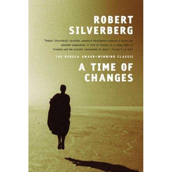 A Time of Changes, Robert Silverberg (Author)