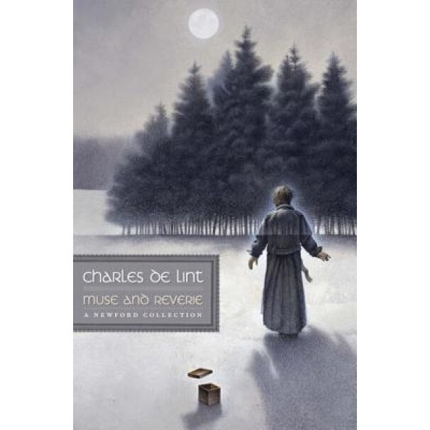 Muse and Reverie, Charles de Lint (Author)