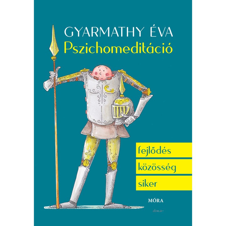 Gyarmathy Éva: Pszichomeditáció