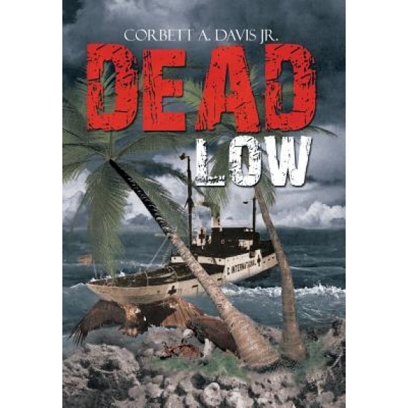 Dead Low, Corbett a. Davis Jr (Author)