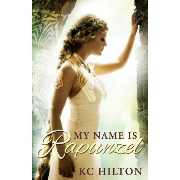 My Name Is Rapunzel, K. C. Hilton (Author)