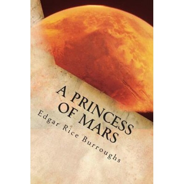 A Princess of Mars, Edgar Rice Burroughs (Author)